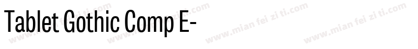 Tablet Gothic Comp E字体转换